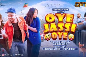 कॉमेडी जोनर की फिल्म OYE JASSI OYE मास्क टीवी ओ टी टी पर हुआ रिलीज ।