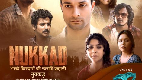 Nukkad - The tale of stories and mystery, emotions, and perspective, the darkness and the light, the desires, dreams, and destiny engaged with the characters; the play of the reality; released on Mask TV