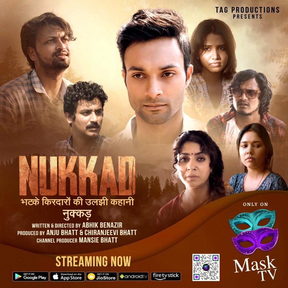 Nukkad - The tale of stories and mystery, emotions, and perspective, the darkness and the light, the desires, dreams, and destiny engaged with the characters; the play of the reality; released on Mask TV