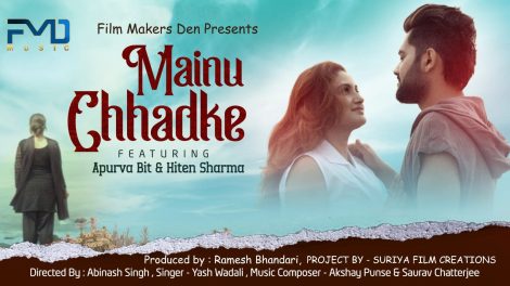 अपूर्वा बिट की मैनू छड़के का ऑडियो हुआ रिलीज एफएमडी म्यूजिक पर.!